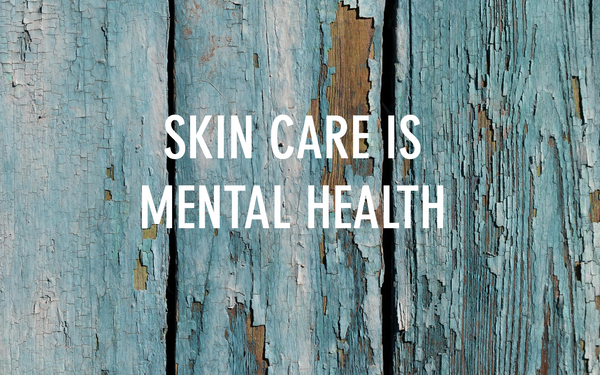 Mental health and the positive role of skincare
